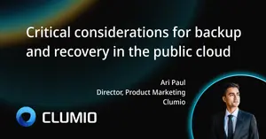Critical considerations for backup and recovery in the public cloud